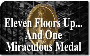 Eleven Floors Up… And One Miraculous Medal