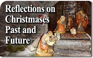 Reflections on Christmases Past and Future