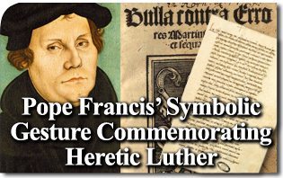 Il gesto simbolico di papa Francesco in memoria dell'eretico Lutero