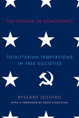 the-demon-in-democracy-totalitarian-temptations-in-free-societies-cover