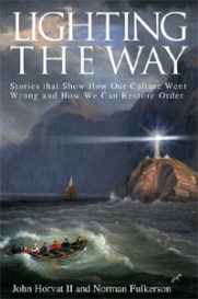 New Book ‘Lighting the Way’ Gives Hope - John Horvat and Norman Fulkerson Illustrate Themes Found in ‘Return to Order’