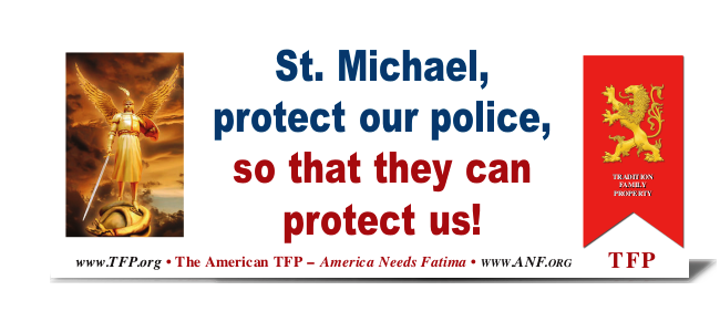 Saint Michael protect our police so that they can protect us